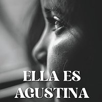 Presentació de la novel·la 'Ella es Agustina'