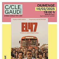 Cicle Gaudí: "El 47"