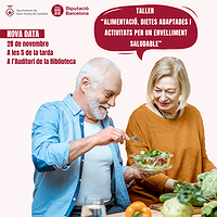 Taller "Alimentació. Dietes adaptades i activitats per un envelliment saludable"