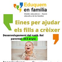 Xerrada online 'Eines per ajudar el teu fill a créixer (0-3 anys. Desenvolupament del nadó. Rol parental'